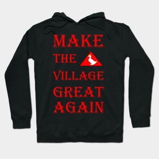 untitled goose fans , anti trump funny design make the village great again , honk Hoodie